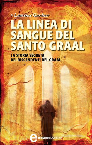 La linea di sangue del Santo Graal - Laurence Gardner