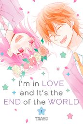 I m in Love and It s the End of the World 5