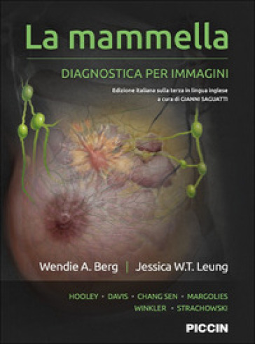 La mammella. Diagnostica per immagini - Wendie A. Berg - Jessica W.t. Leung