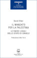 Il mandato per la Palestina. Le radici legali dello Stato di Israele