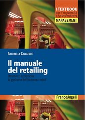 Il manuale del retailing. Strumenti e tecniche di gestione del business retail