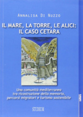 Il mare, la torre, le alici: il caso Cetara. Una comunità mediterranea tra ricostruzione della memoria, percorsi migratori e turismo sostenibile