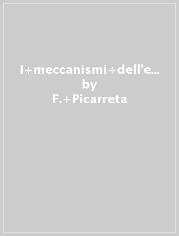 I meccanismi dell'equilibrio delle strutture murarie. Lezioni di statica delle costruzioni in blocchi lapidei - F. Picarreta