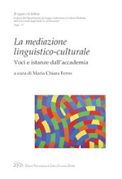 La mediazione linguistico-culturale. Voci e istanze dall Accademia