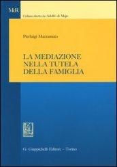 La mediazione nella tutela della famiglia