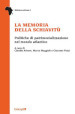 La memoria della schiavitù. Politiche di patrimonializzazione nel mondo atlantico