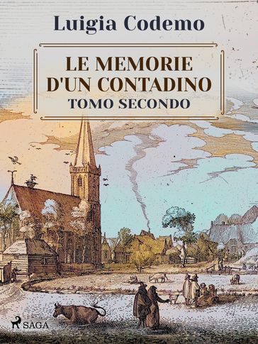 Le memorie d'un contadino - Tomo secondo - Luigia Codemo