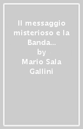 Il messaggio misterioso e la Banda delle 3 emme