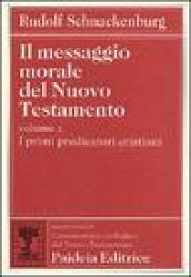 Il messaggio morale del Nuovo Testamento. Vol. 2: I primi predicatori cristiani