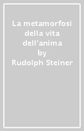 La metamorfosi della vita dell anima