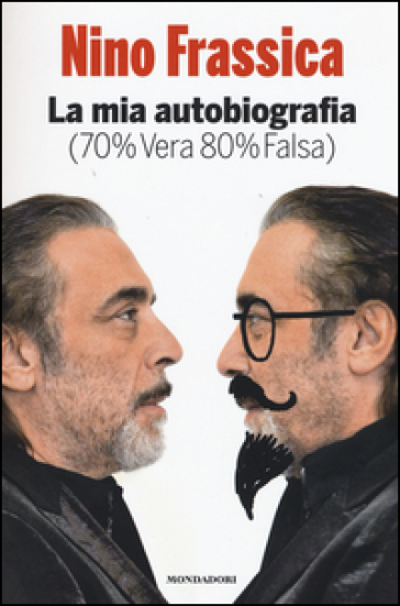 La mia autobiografia (70% vera 80% falsa) - Nino Frassica