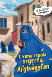 La mia scuola segreta in Afghanistan