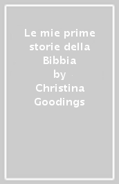 Le mie prime storie della Bibbia