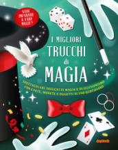 I migliori trucchi di magia. Ediz. a colori