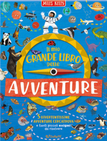 Il mio grande libro delle avventure - Kelly Miles