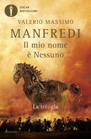 Il mio nome è Nessuno - La trilogia - Valerio Massimo Manfredi