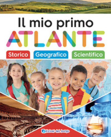 Il mio primo atlante. Ediz. a colori