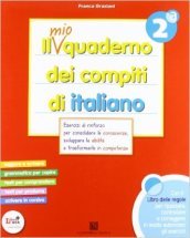 Il mio quaderno dei compiti di italiano. Con fascicolo. Per la 2ª classe elementare. Con espansione online