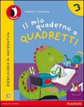 Il mio quaderno a quadretti. Per la Scuola elementare. Con espansione online. Vol. 3