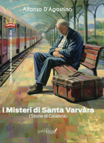 I misteri di Santa Varvàra. Storie di Calabria - Alfonso D