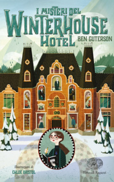 I misteri del Winterhouse Hotel. Ediz. illustrata - Ben Guterson