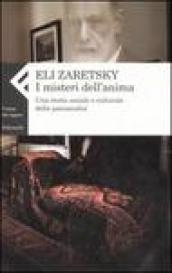 I misteri dell anima. Una storia sociale e culturale della psicoanalisi