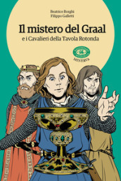 Il mistero del Graal e i Cavalieri della Tavola Rotonda