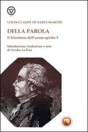 Il mistero dell'uomo-spirito. Vol. 3: Della parola - Louis-Claude De Saint-Martin