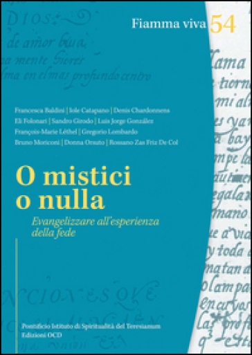 O mistici o nulla. Evangelizzare all'esperienza della fede