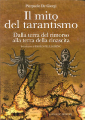 Il mito del tarantismo dalla terra del rimorso alla terra della rinascita