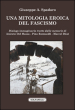 Una mitologia eroica del fascismo. Dialogo immaginario tratto dalle memorie di Aniceto Del Massa, Pino Romualdi, Marcel Déat