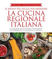 Il modo più facile per imparare la cucina regionale italiana