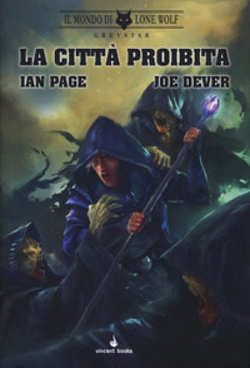 Il mondo di Lone Wolf. Greystar. La città proibita.. Vol. 2 - Jan Page - Joe Dever