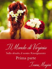 Il mondo di Virginia - Prima Parte