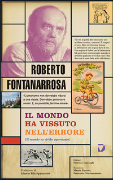 Il mondo ha vissuto nell'errore - Roberto Fontanarrosa