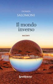 Il mondo inverso. Ediz. integrale