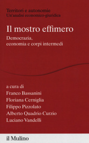 Il mostro effimero. Democrazia, economia e corpi intermedi