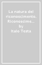 La natura del riconoscimento. Riconoscimento naturale e ontologia sociale nello Hegel di Jena