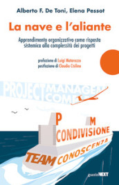 La nave e l aliante. Apprendimento organizzativo come risposta sistemica alla complessità dei progetti