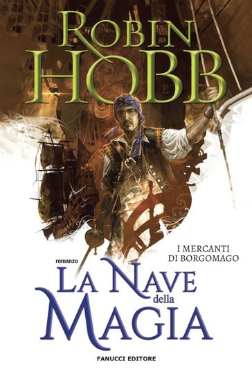 La nave della magia I mercanti di Borgomago #1 - Robin Hobb