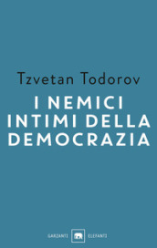 I nemici intimi della democrazia