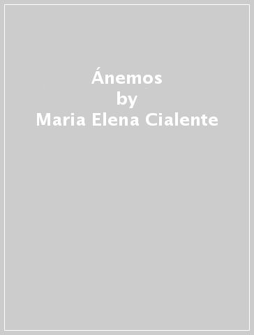 Ánemos - Maria Elena Cialente