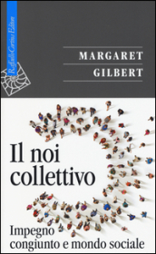 Il noi collettivo. Impegno congiunto e mondo sociale