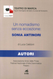 Un nomadismo senza eccezione. Sonia Antinori