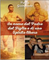 in nome del padre del figlio e di uno spirito libero