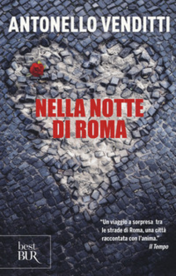 Nella notte di Roma. Un incontro casuale. Una città sospesa. I suoi vizi capitali - Antonello Venditti