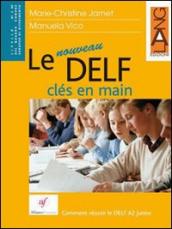 Le nouveau DELF cles en main. Per la Scuola media