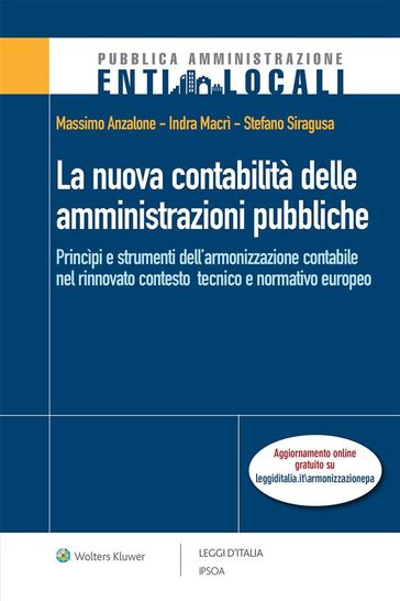 La nuova contabilità delle amministrazioni pubbliche - Indra Macrì - Stefano Siragusa - Anzalone Massimo