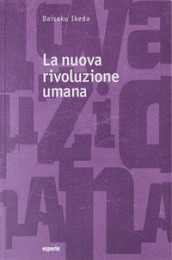 La nuova rivoluzione umana. Vol. 17-18