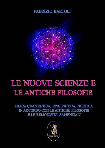 Le nuove scienze e le antiche filosofie - Fabrizio Bartoli